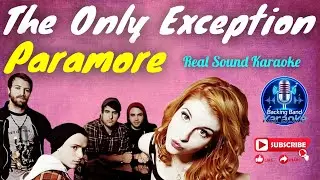 The Only Exception - Paramore (Real Sound Karaoke) @BackingBandkaraoke 