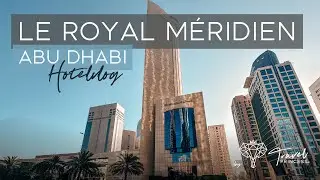 Le Royal Méridien Abu Dhabi • Hotelvlog • Reiseblog Travelprincess #abudhabi #hotelvlog #travel