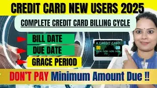 Credit card billing cycle explained - 2025 | How to pay credit card bills| Credit card bill payment