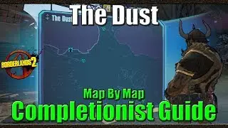 Borderlands 2 | Map by Map Completionist Guide | #9 | The Dust