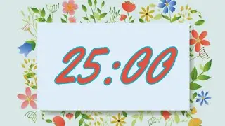 25 Minute Spring Flower Timer with Music and Alarm 🎵⏰