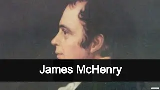 Brief Biographic:James McHenry