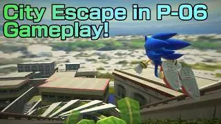 City Escape from SONIC P-06 MOD!!