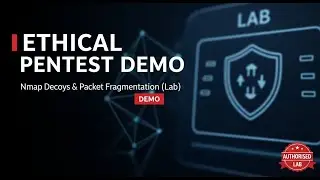 Understanding Nmap Decoys & Fragmentation &mdash; Ethical Testing & Defense