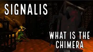 Signalis, What is the Chimera
