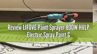 Review LIFOVE Paint Sprayer 800W HVLP Electric Spray Paint Gun with 40 Fl Oz Container, 6.5FT Air Ho