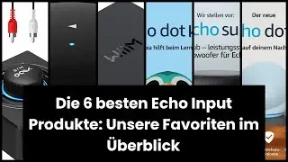 【Echo input】Die 6 besten Echo Input Produkte: Unsere Favoriten im &Uuml;berblick 🥇