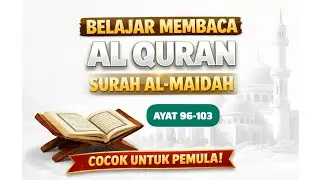 BELAJAR NGAJI QS. AL MAIDAH | METODE UMMI PELAN-PELAN COCOK UNTUK PEMULA