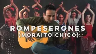 Rompeserones - Tangos - (Moraito Chico)
