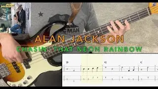Chasin' That Neon Rainbow - Alan Jackson | Bass Guitar Cover (With Tab)
