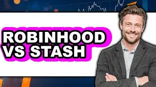 Robinhood vs Stash - Full Comparison