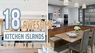 18 Awesome Kitchen Islands With Built In Seating