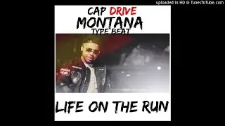 Cap Drive Montana x Kody Woah x Mari Boyz Type Beat - Life On the Run
