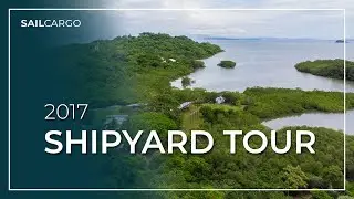 2017 Shipyard Tour - SAILCARGO INC.