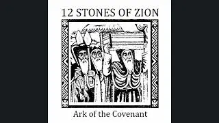 12 Stones of Zion - Ark of the covenant (Spiritual Biblical Dub)