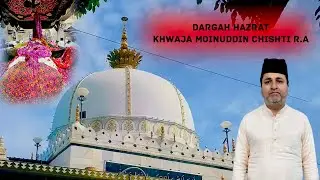 Dargah Ajmer Sharif, Hajrat Khwaja Moinuddin Chishti R.A.