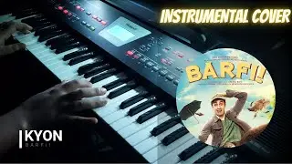 Kyon - Barfi! Instrumental Piano Cover