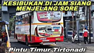 Kesibukan Di Jam Siang Menjelang Sore 🔥 Ragam Bus Bumel Hingga Jarak Jauh ❗️| Pintu Timur Tirtonadi