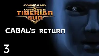 Let's Play Command & Conquer: CABAL's Return #3 | Tiberium And Tiberium Again!