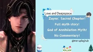 Zayne: Sacred Chapter | Full Myth Story | No Commentary | Love and Deepspace
