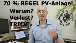 70 % Regelung PV-Anlage! Wie hoch ist der Verlust? Trick für 100 %! MoneyforFuture
