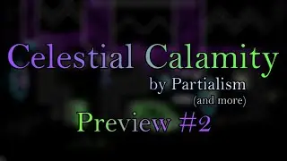 Celestial Calamity Preview#2 By Partialism and more!