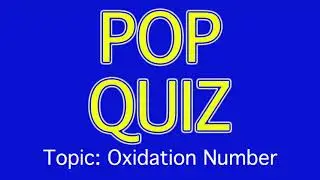 Oxidation Number Pop Quiz