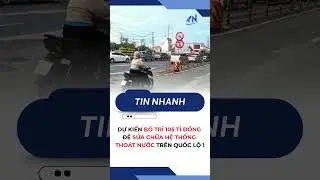 Dự kiến bố tr&iacute; 105 tỉ đồng để sửa chữa hệ thống tho&aacute;t nước tr&ecirc;n Quốc lộ 1 | TayNinhTV