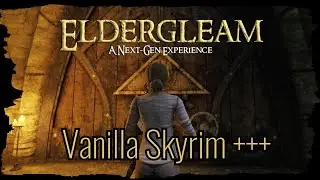 A PERFECT place to Start - Eldergleam Modlist Review