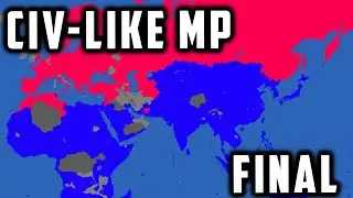 EU4 Civ-Like Multiplayer Game - FINAL WORLD WAR