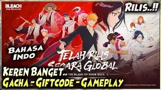 RILIS! BHS INDO! A-RPG BLEACH.. SERU! GACHA - GIFTCODE - GAMEPLAY 🔥 BLEACH SOUL RESONANCE