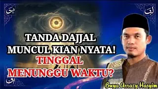“Rahasia Kedatangan Dajjal yang Membuat Umat Islam Harus Waspada”‼️Buya Arrazy Hasyim