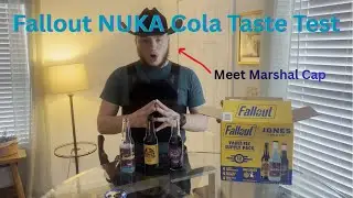 Fallout Nuka Colas Taste Test | Marshal Cap Reviews |