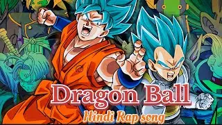 🔥 Dragon Ball Hindi Rap Song | Anime AMV |  Kibutsujisong 🔥