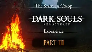 Two Idiots Take On Dark Souls: Part III