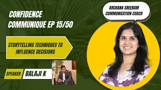 CONFIDENCE COMMUNIQUE EP 15/50 STORYTELLING TECHNIQUES TO INFLUENCE DECISIONS