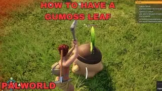 TUTORIAL HOW TO GET A PALWORLD GUMOSS SHEET / Obtain a palworld gumoss sheet