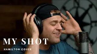My Shot- Hamilton Cover