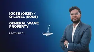 General Wave Properties | IGCSE & O-Level Physics | Lecture 1 | Physics with SMS