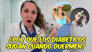 💤 ¿POR QUÉ LOS DIABÉTICOS SUDAN MUCHO CUANDO DUERMEN? 🙇🕺 /Dra. Melissa Tejeida