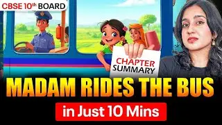 Madam Rides the Bus Summary in Just 10 Mins | CBSE 10th Board | by Asmita Mam