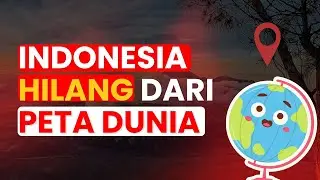 INDONESIA AKAN HILANG DARI MAP DUNIA ??? EMANGNYA BISA !!!