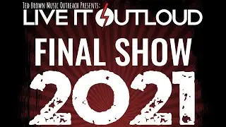 Live It OutLoud Final Show 2021