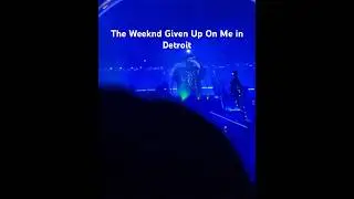 The Weeknd &ldquo;Given Up On Me&rdquo; in Detroit 👀