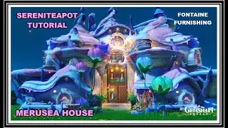 FONTAINE : STONECRAB / MERUSEA HOUSE - Home Design - Genshin Teapot Tutorial