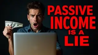 Exposing the Passive Income Myth: What Gurus Won&rsquo;t Tell You
