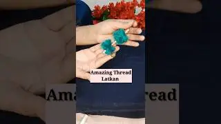 Creative Thread 🧵 Latkan | Thread Craft | #shorts #viral #craft #diy #thread #threadcraft