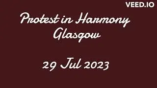 Protest in Harmony Glasgow - 