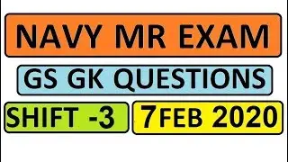 NAVY MR 7 FEB SHIFT-3 GK GS GA QUESTIONS || 7/2/2020 NAVY MR PAPER THIRD SHIFT REVIEW