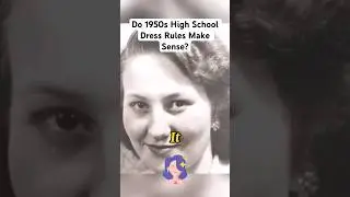Do 1950s High School Dress Rules Make Sense?